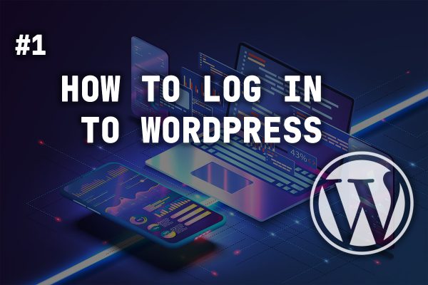 Joseph Bisharat - Blog - How To Log In To WordPress - Featured Image